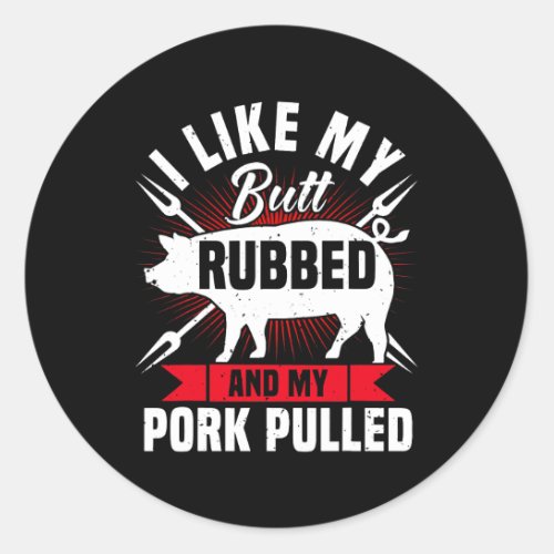 Mens Funny BBQ Grilling Pulled Pork Classic Round Sticker