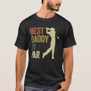 Mens Funny Best Daddy By Par Apparel Golf Dad T-Shirt