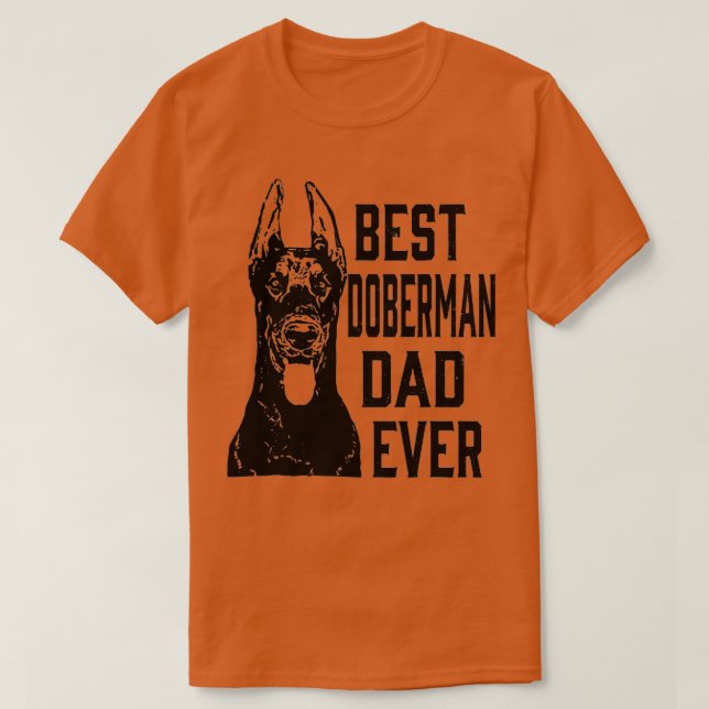Mens Funny Best Doberman Dog Dad Ever Fathers Day  T-Shirt (Design Front)