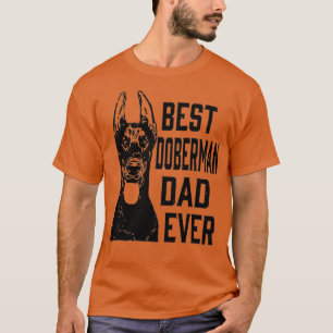 Mens Funny Best Doberman Dog Dad Ever Fathers Day T-Shirt