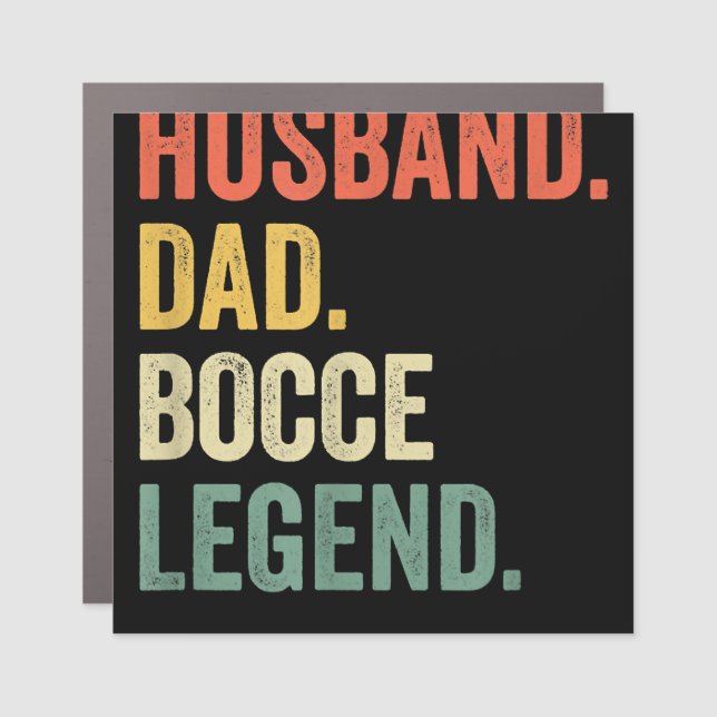Mens Funny Bocce Husband Dad Bocce Ball Legend  Car Magnet (Front)