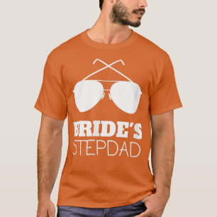 Mens Funny Brides Stepdad Gifts for the Stepfather T-Shirt