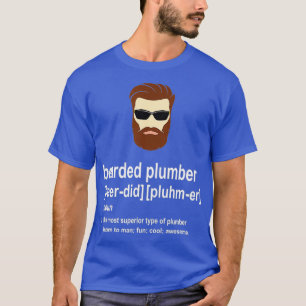 Mens Funny Brown Beard Plumber Gift for Men Son T-Shirt