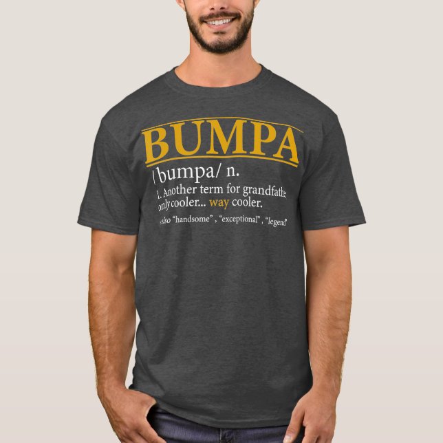 Mens Funny BUMPA definition Fathers day gift T-Shirt (Front)