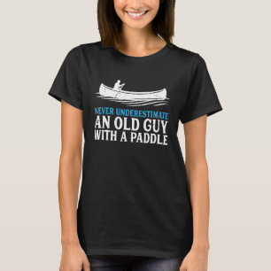 Mens Funny Canoeing Shirt for Men Humor Rowing Can