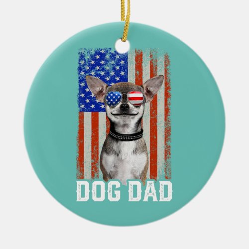 Mens Funny Chihuahua Dog Dad USA Flag Fathers Ceramic Ornament