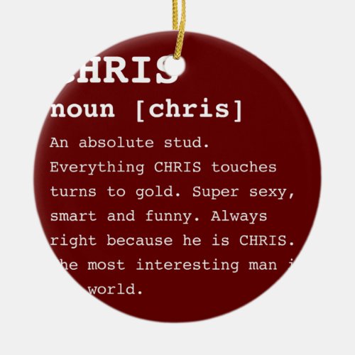 Mens Funny Chris Gifts Personalized Name Ceramic Ornament