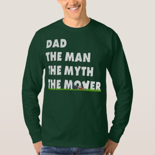 Mens Funny Dad Man Myth Legend Pun Lawn Mower Mow T_Shirt