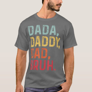Mens Funny Dad Saying Father's Day Dada Daddy Dad  T-Shirt
