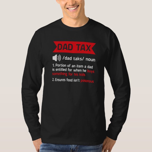 Mens Funny Dad Tax Definition Humor Dad Tax Defini T-Shirt (Front)