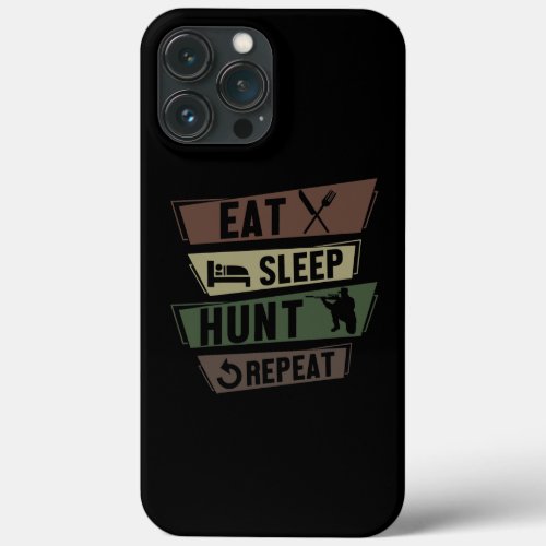 Mens Funny Deer Hunting Eat Sleep Hunt Repeat iPhone 13 Pro Max Case
