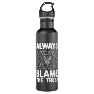 Mens Funny Disc Golf Always Blame The Trees Disc Stainless Steel Water Bottle