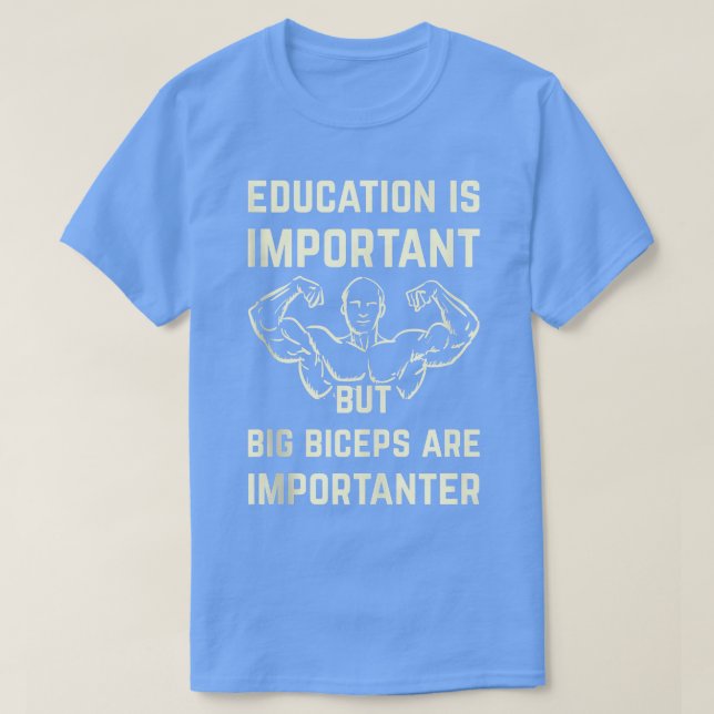 Mens Funny Education Is Important But Big Biceps A T-Shirt (Design Front)
