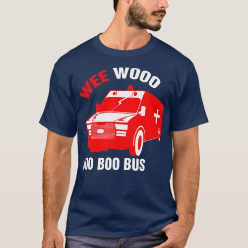 Mens Funny EMT Wee Woo Boo Boo Bus Emergency T_Shirt