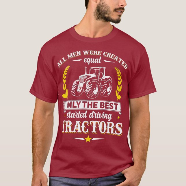 Mens Funny Farming Only The Best Men Are Driving T-Shirt (Front)