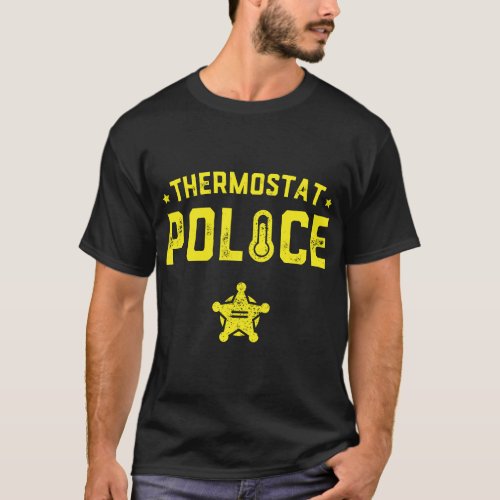 Mens Funny Fathers Day Dad Gift Thermostat Police T_Shirt