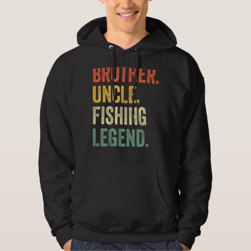 Mens Funny Fisherman Brother Uncle Fishing Legend  Hoodie