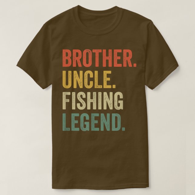 Mens Funny Fisherman Brother Uncle Fishing Legend  T-Shirt (Design Front)