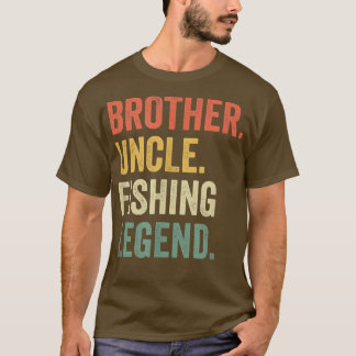 Mens Funny Fisherman Brother Uncle Fishing Legend T-Shirt