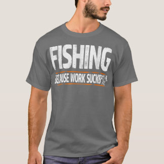 Mens Funny Fisherman Gifts For Men Fishing Work S T-Shirt