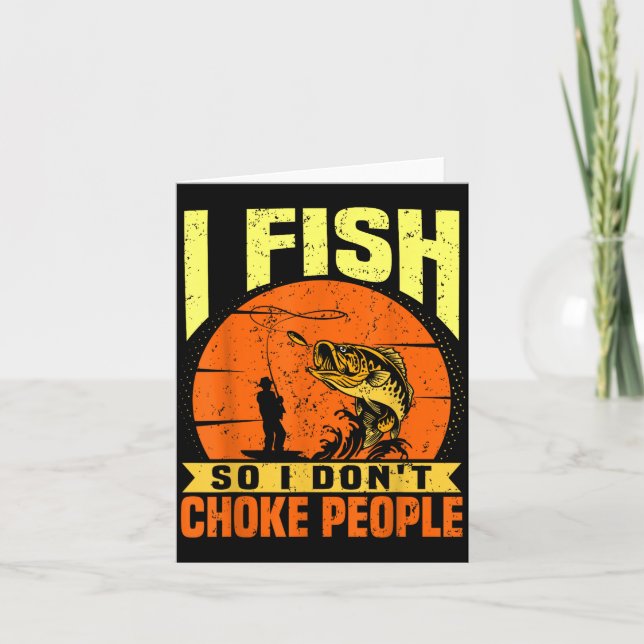 Mens Funny Fishing Quotes Joke Sarcasm  Card (Front)