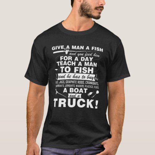Mens Funny Fishing Saying For Men Give A Man A Fis T_Shirt