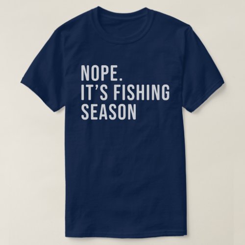 Mens Funny Fishing Season Shirt