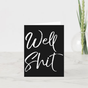 Mens Funny Gag Gift Sarcastic Profanity Quote Sayi Card