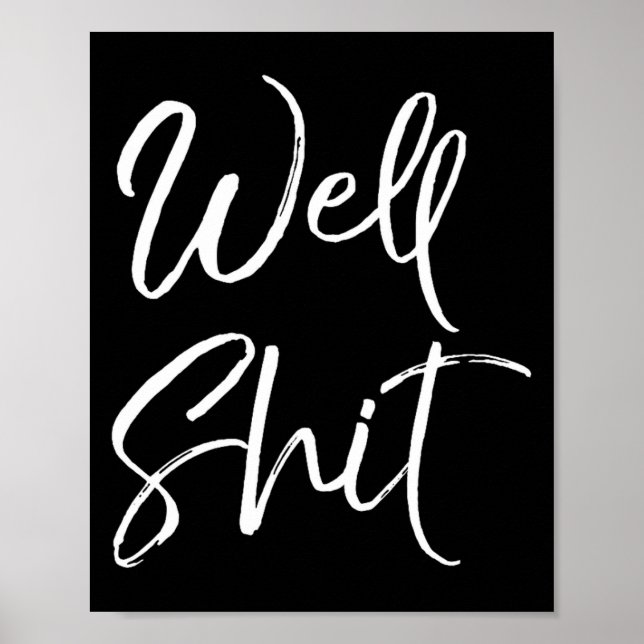 Mens Funny Gag Gift Sarcastic Profanity Quote Sayi Poster (Front)