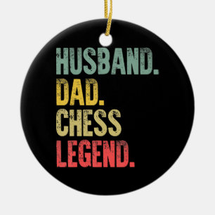 Mens Funny Gift Husband Dad Chess Legend Ceramic Ornament