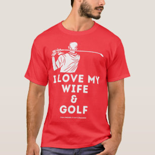 Mens Funny Golf Men's I Love My Wife & Golf Golfer T-Shirt