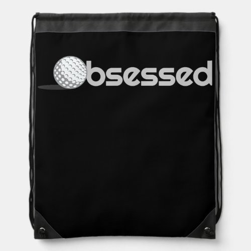 Mens Funny Golfer Dad Gift Golf Obsessed Graphic  Drawstring Bag