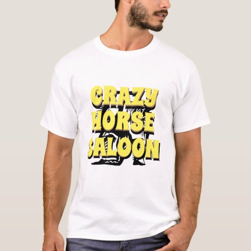 Mens Funny Graphic Novelty CRAZY HORSE SALOON T_Shirt