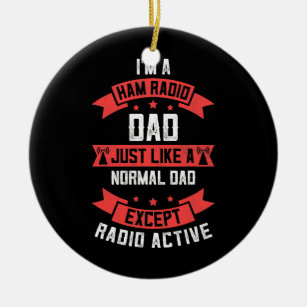 Mens Funny Ham Radio Dad s Fathers Day Radio Ceramic Ornament