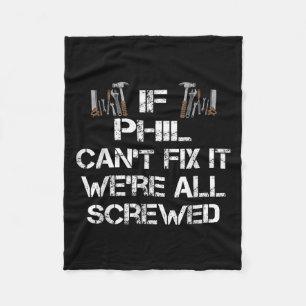 Mens Funny Handyman Quote Personalized Phil Gift Fleece Blanket