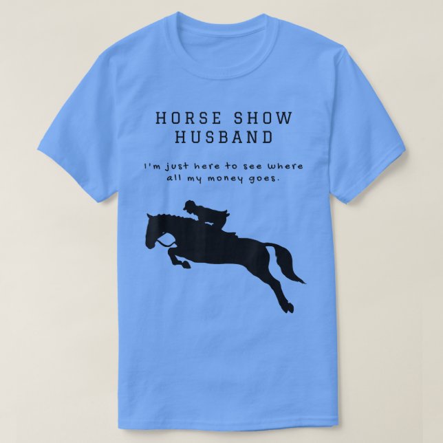 Mens Funny Horse Show Husband For Hunter Jumper Ev T-Shirt (Design Front)