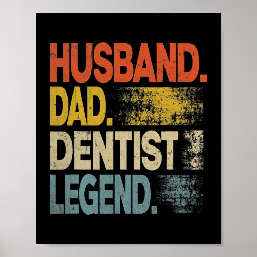 Mens Funny Husband Dad Dentist Legend Vintage Poster