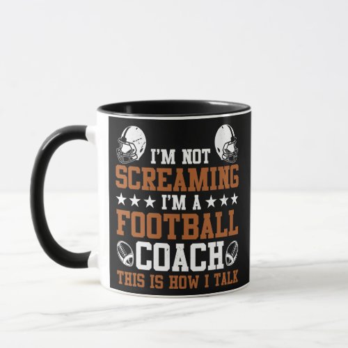 Mens Funny Im A Football Coach American Football Mug