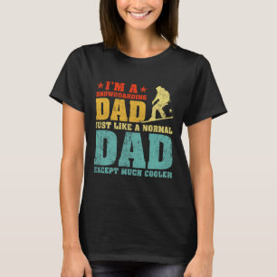 Mens Funny I'm A Snowboarding Dad Like A Regular D T-Shirt