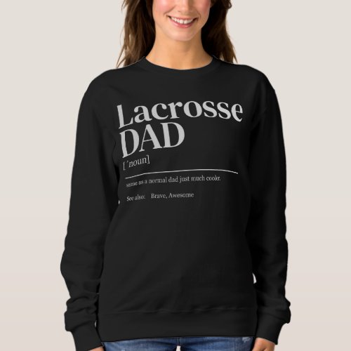 Mens Funny Lacrosse  Definition Men Dad Sweatshirt