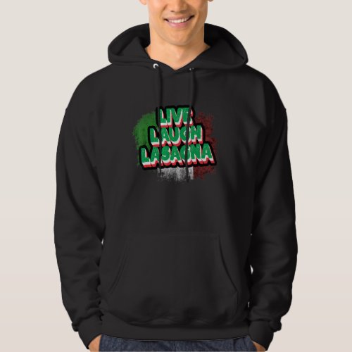 Mens funny live laugh lasagna for lasagna  1 hoodie