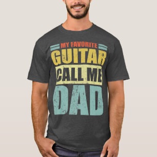 Mens Funny My Favorite Guitar Calls Me Dad Fathers T-Shirt