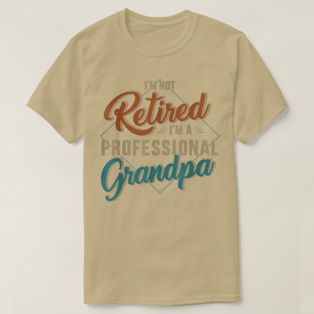 Mens Funny Not Retired Professional Grandpa For Fa T-Shirt (Design Front)