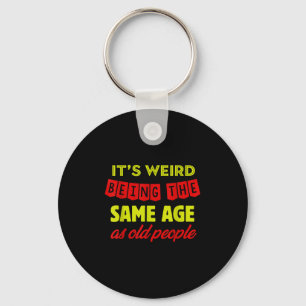 Mens Funny Old People Clic Elderly Gag Age Citizen Keychain