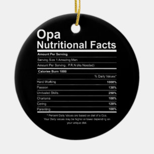 Mens Funny Opa Grandfather Dad Nutrition Fact Ceramic Ornament