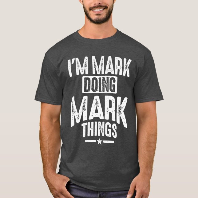 Mens Funny Personalized Name Mark T-Shirt (Front)