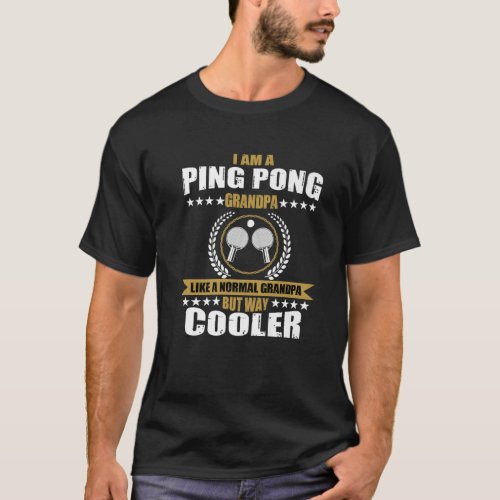 Mens Funny Ping Pong Grandpa Quote Table Tennis Sp T_Shirt