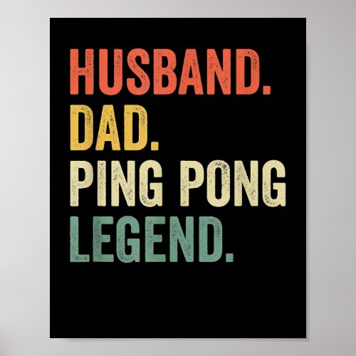 Mens Funny Ping Pong Husband Dad Table Tennis Lege Poster