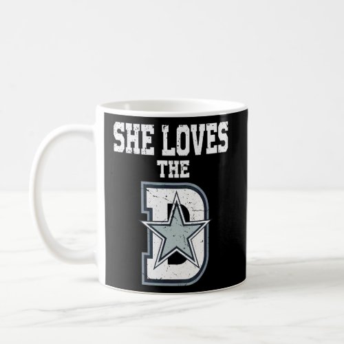 Mens Funny She Wants The D Dallas  Coffee Mug
