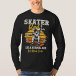Mens Funny Skateboard  Graphic For Dads And Men Sk T-Shirt